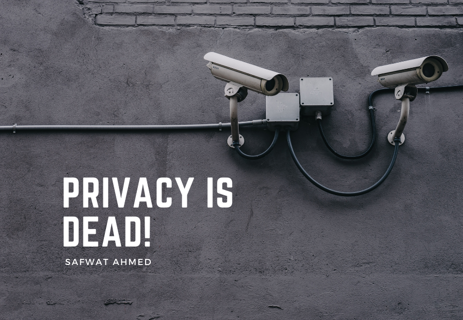 Privacy is dead! And it’s our fault.